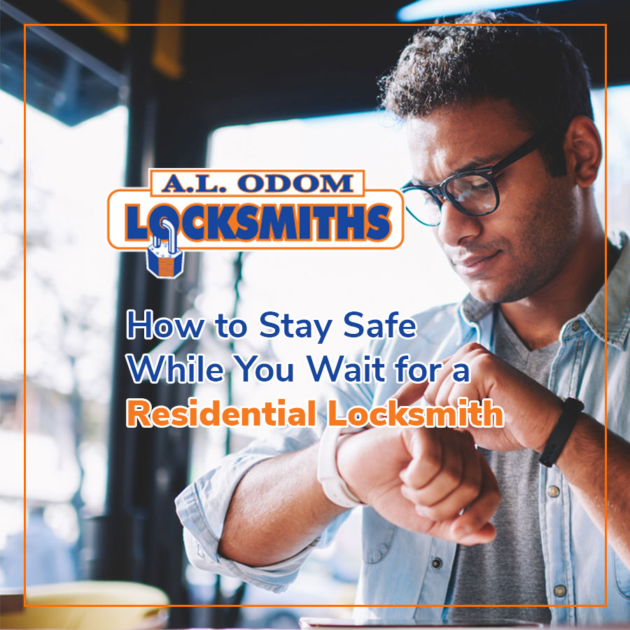 How to Stay Safe While You Wait for a Residential Locksmith